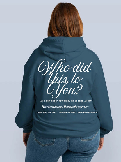 Sudadera Who Did This to You?