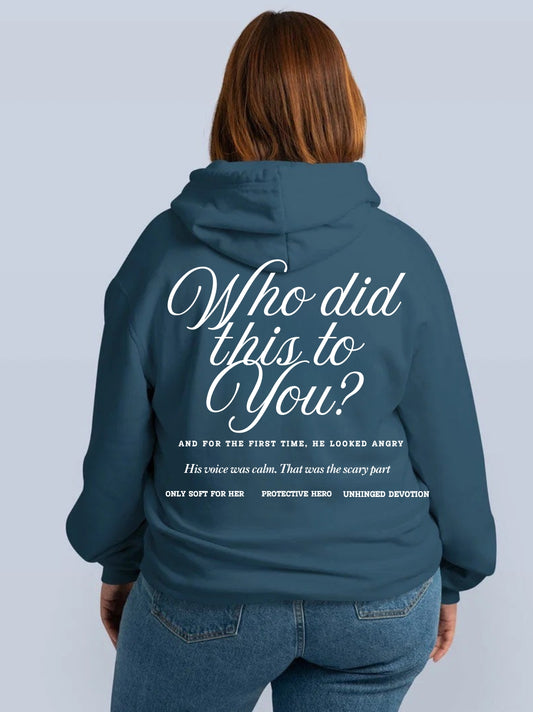 Sudadera Who Did This to You?
