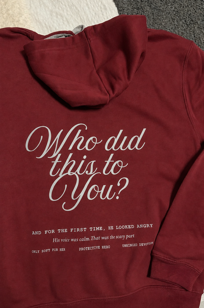 Who Did This to You? Hoodie